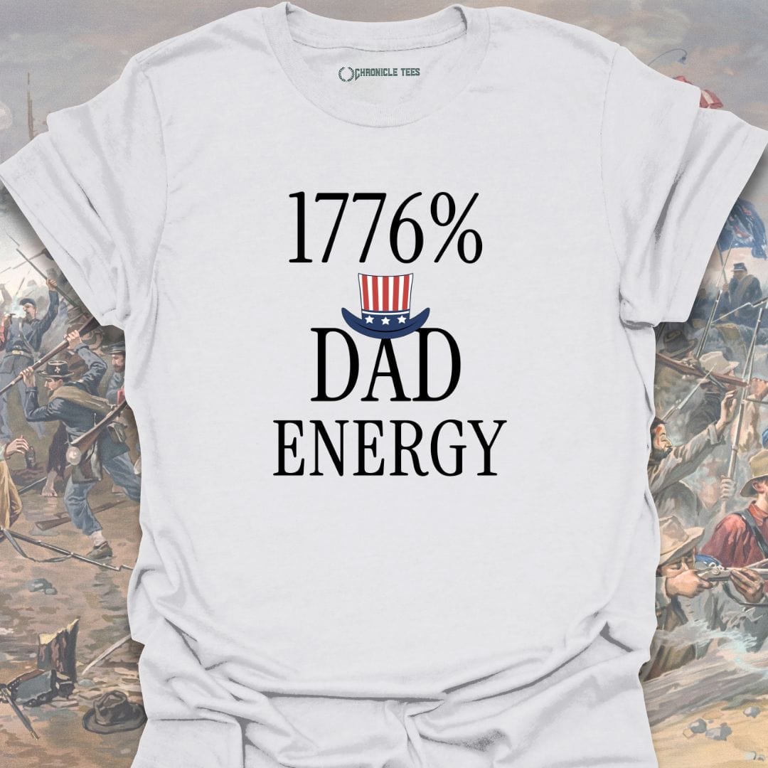 1776% Dad Energy T-shirt