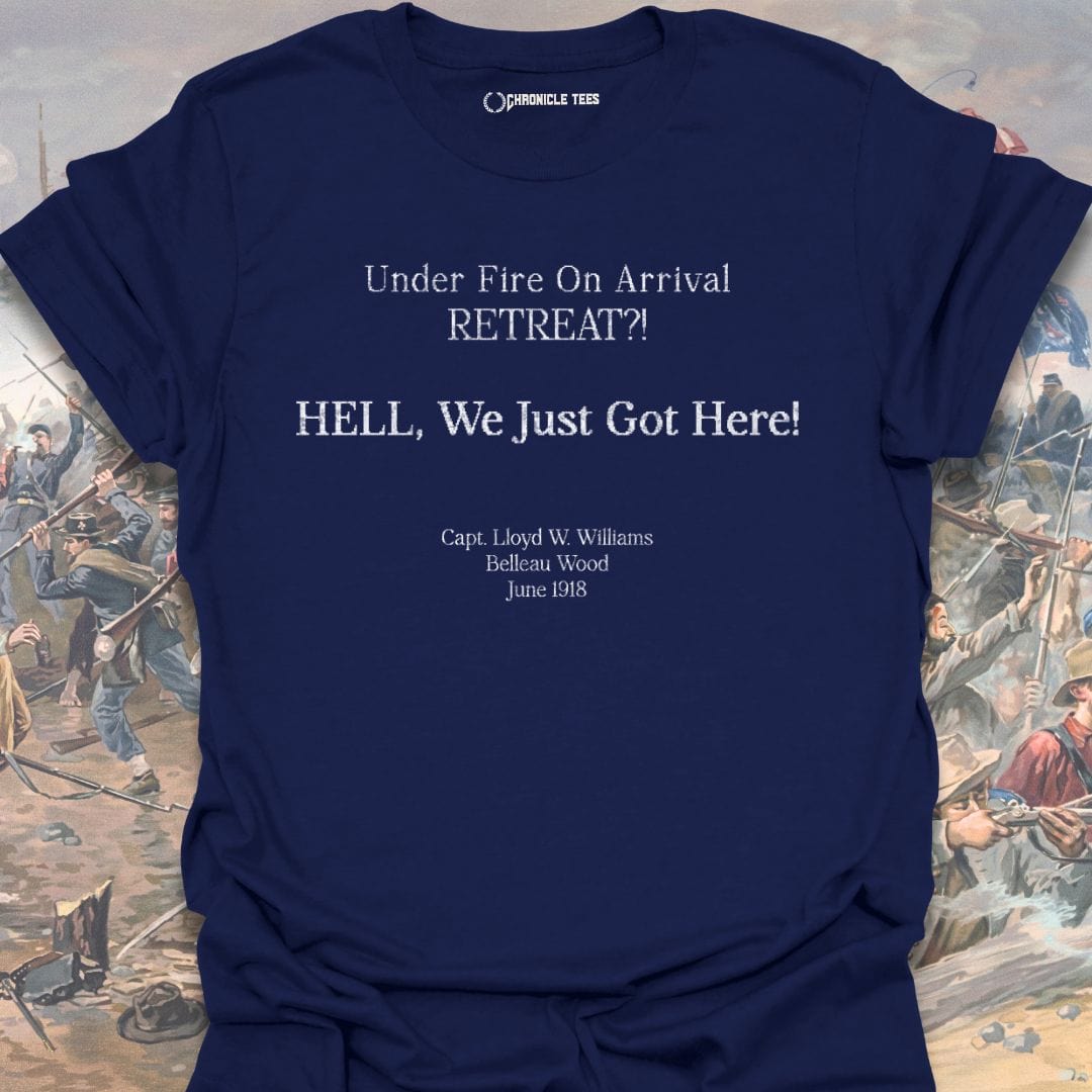 Hell, We Just Got Here T-shirt