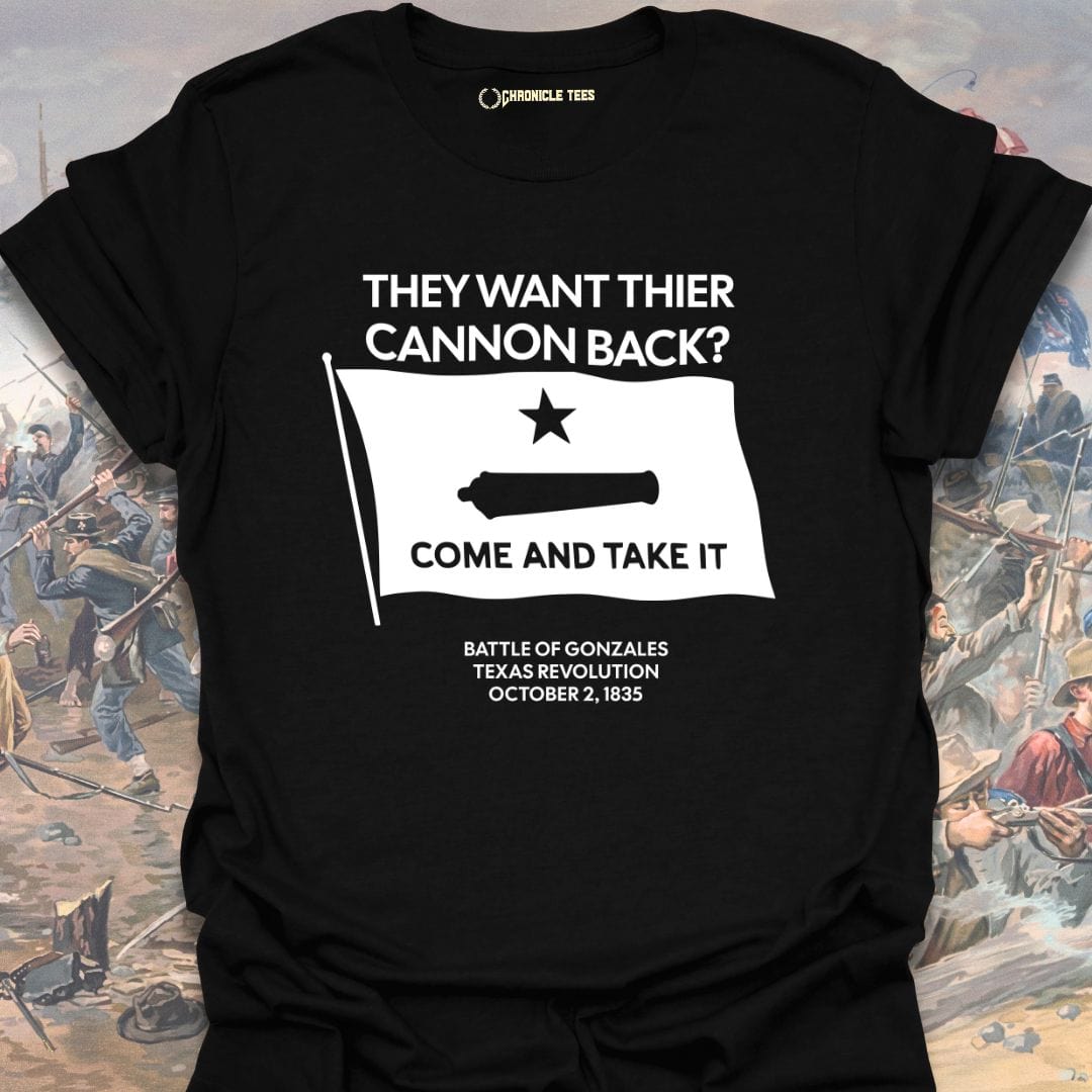 Come And Take It - Texas Revolution T-shirt