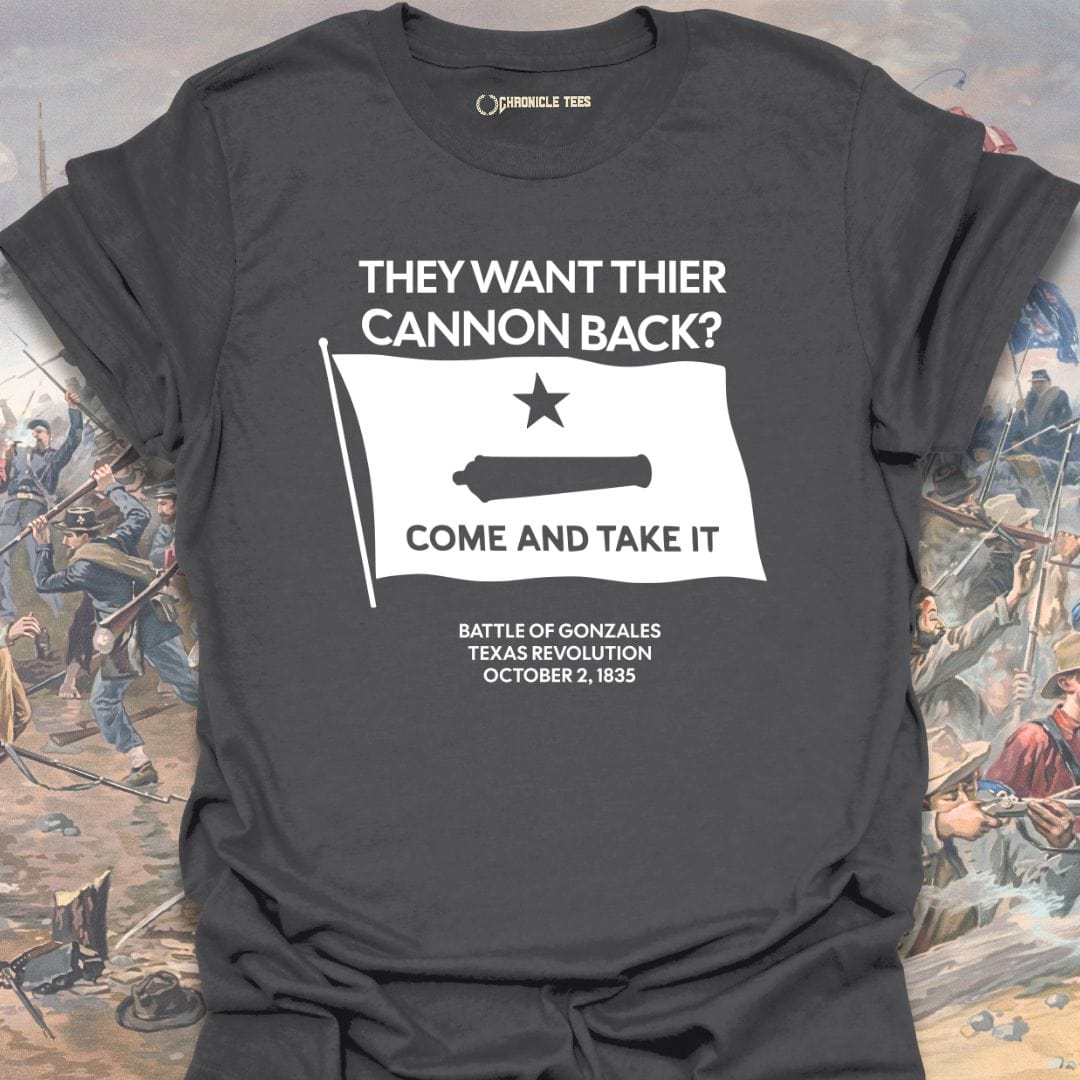 Come And Take It - Texas Revolution T-shirt