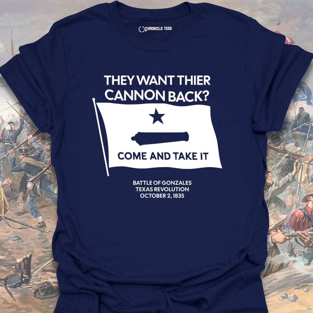 Come And Take It - Texas Revolution T-shirt
