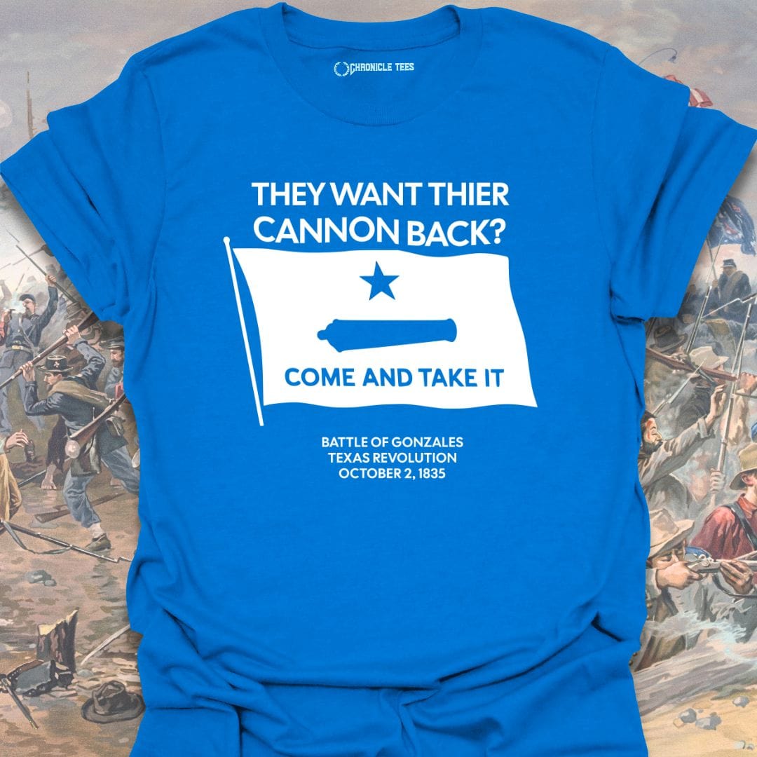Come And Take It - Texas Revolution T-shirt