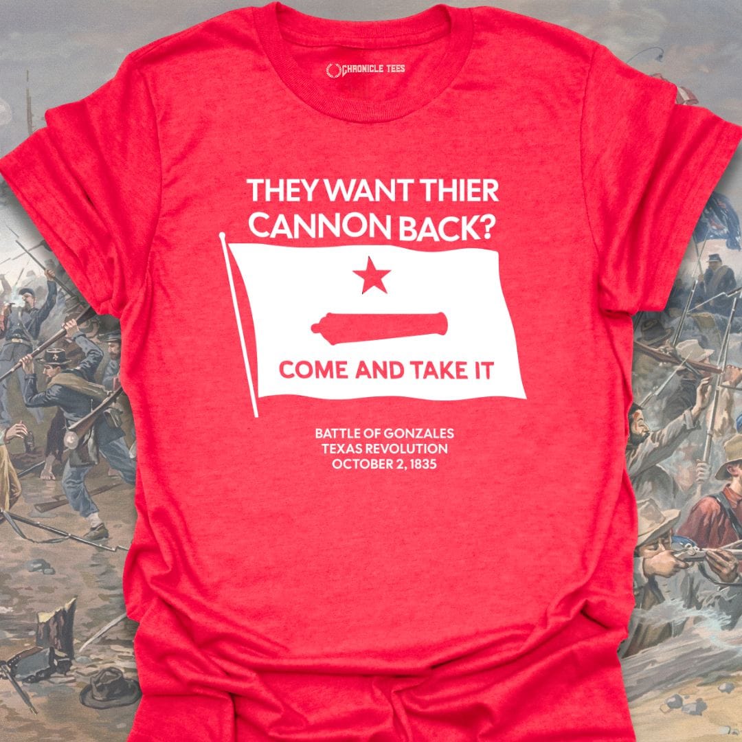 Come And Take It - Texas Revolution T-shirt