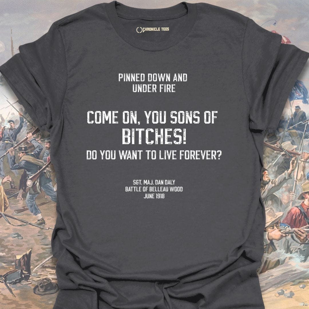 Come on, You Sons Of Bitches T-shirt