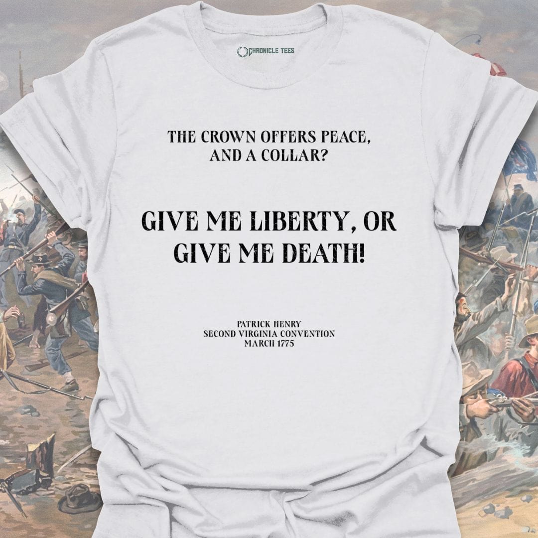 Give Me Liberty, Or Give Me Death T-shirt