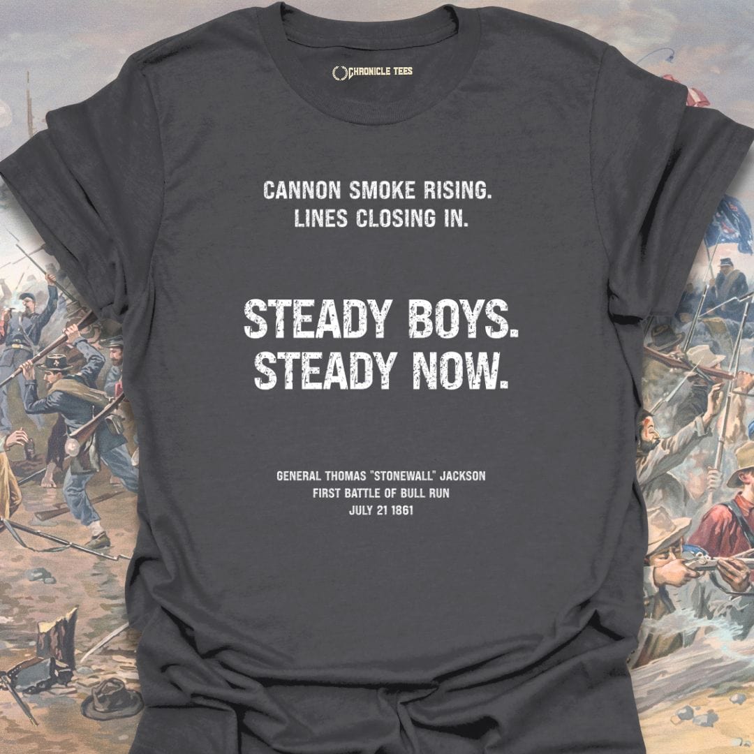 Steady Boys. Steady Now. T-shirt