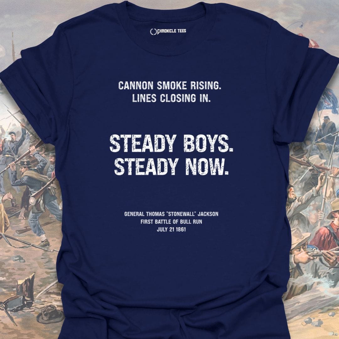 Steady Boys. Steady Now. T-shirt