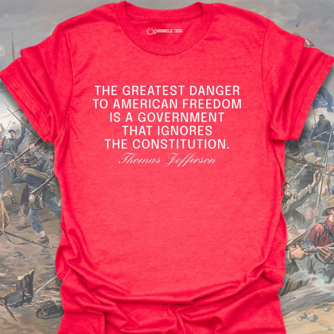 The Greatest Danger To American Freedom T-shirt