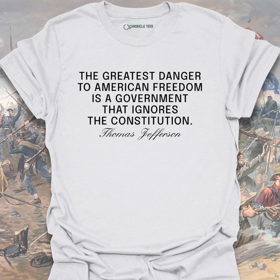 The Greatest Danger To American Freedom T-shirt