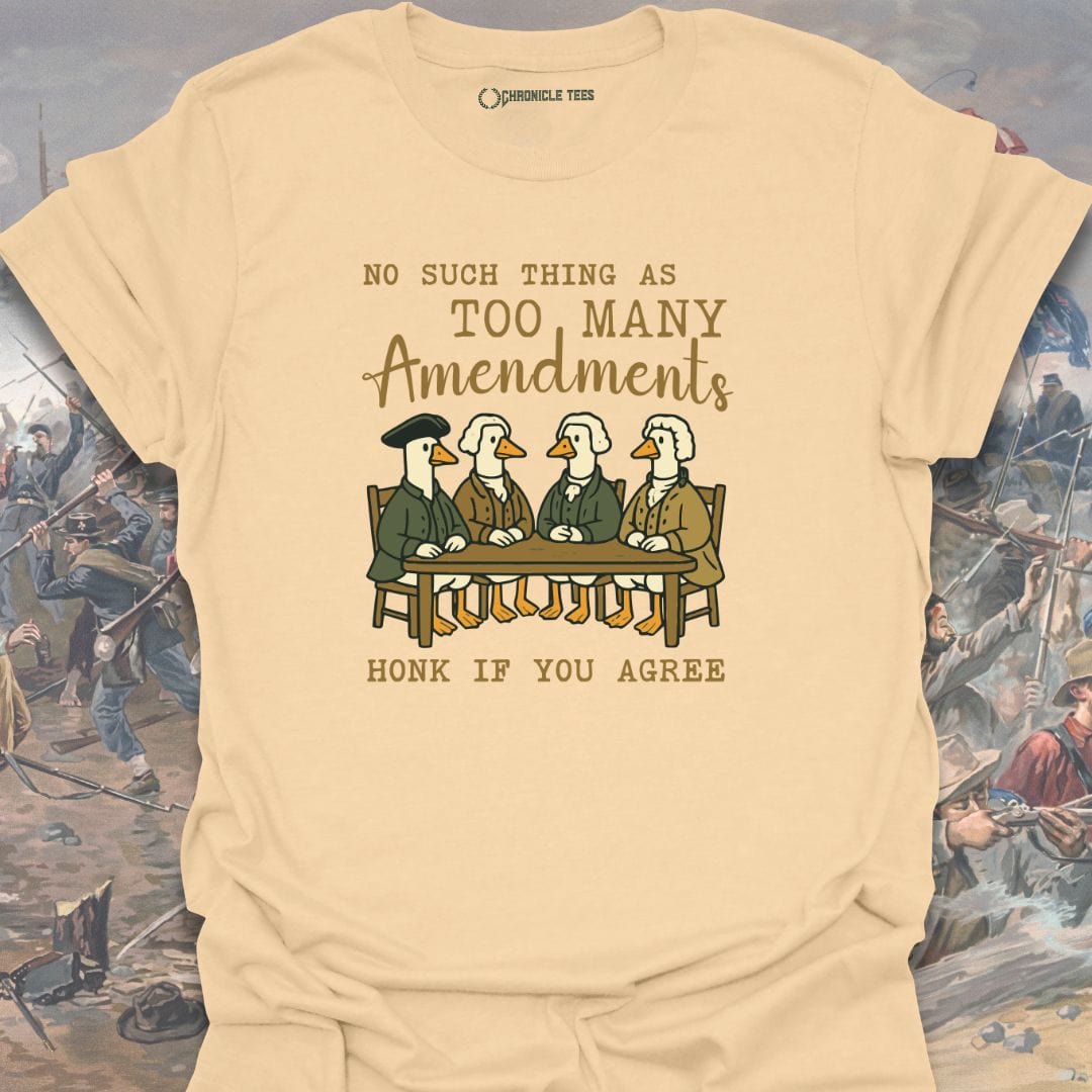 No Such Thing As Too Many Amendments T-shirt