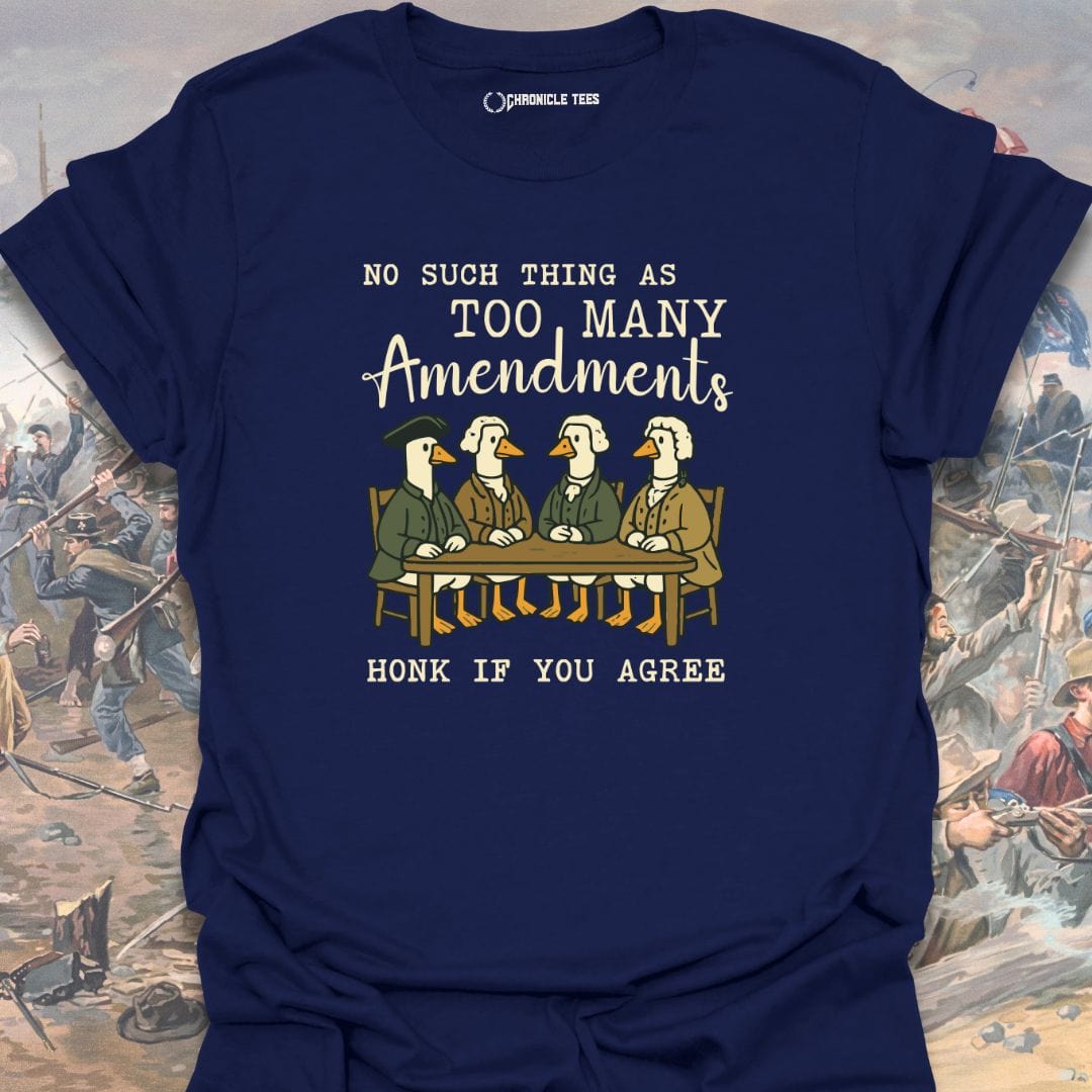 No Such Thing As Too Many Amendments T-shirt