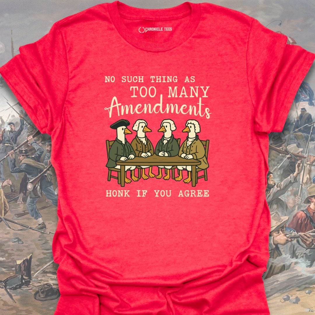 No Such Thing As Too Many Amendments T-shirt