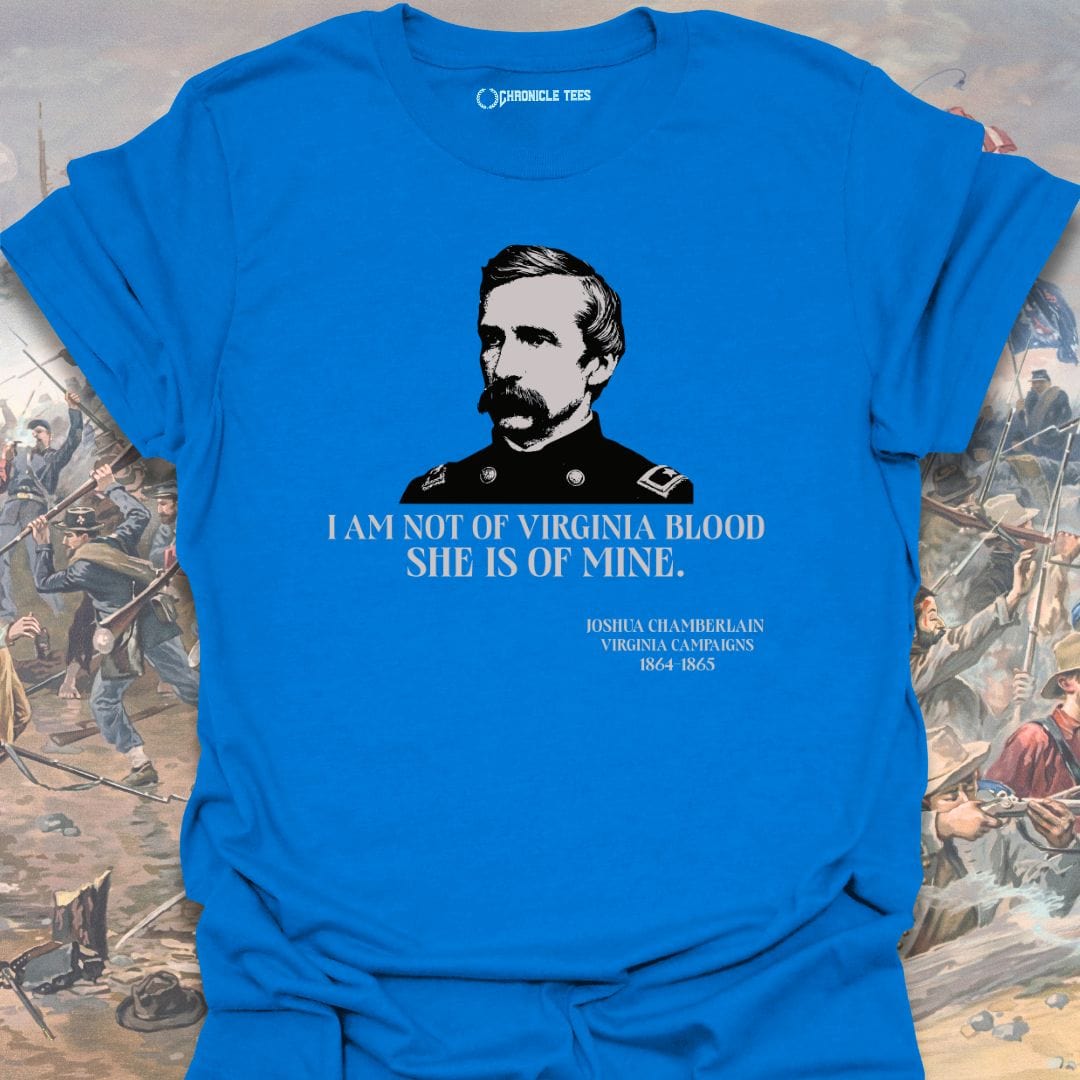 I Am Not Of Virginia Blood Joshua Chamberlain - 1864-65 T-shirt