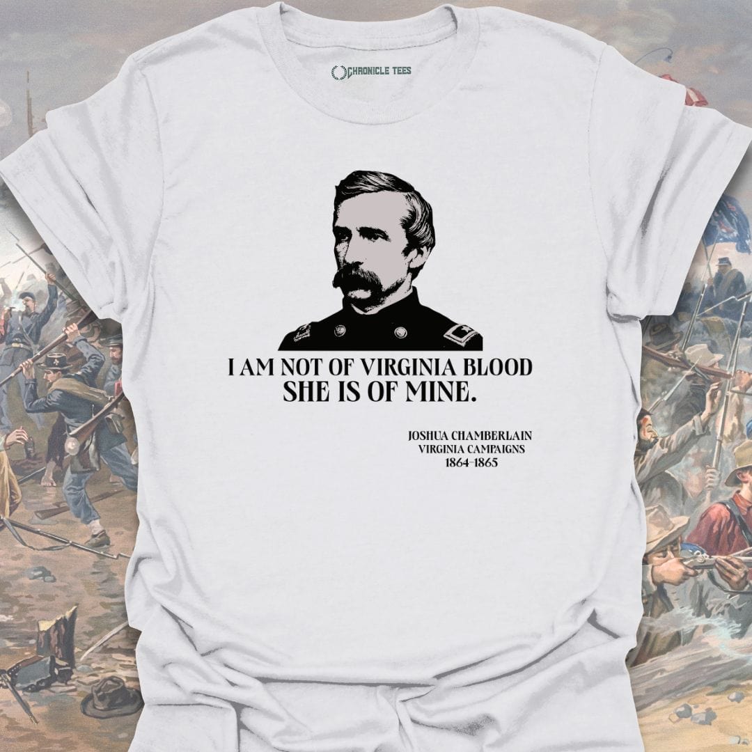 I Am Not Of Virginia Blood Joshua Chamberlain - 1864-65 T-shirt