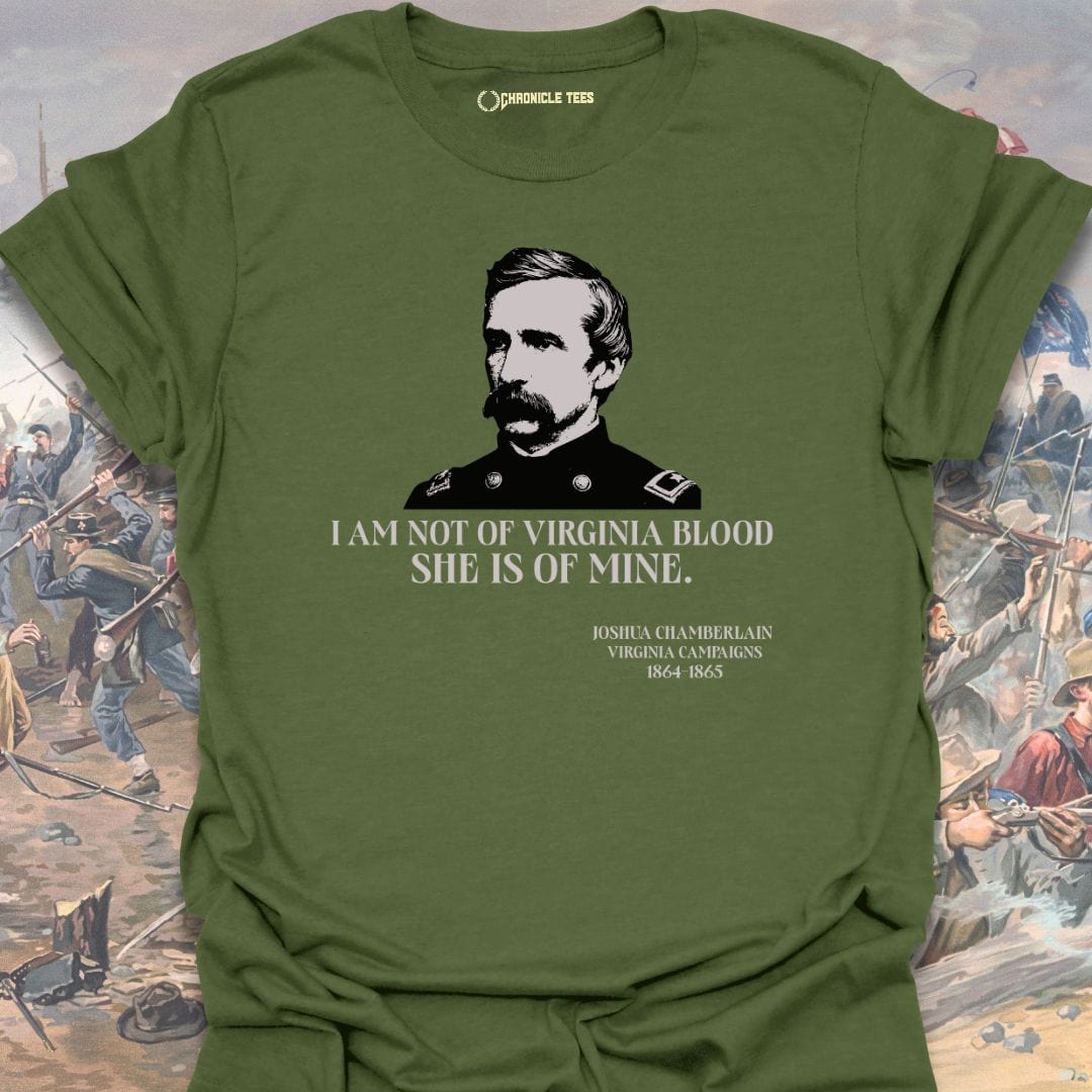 I Am Not Of Virginia Blood Joshua Chamberlain - 1864-65 T-shirt