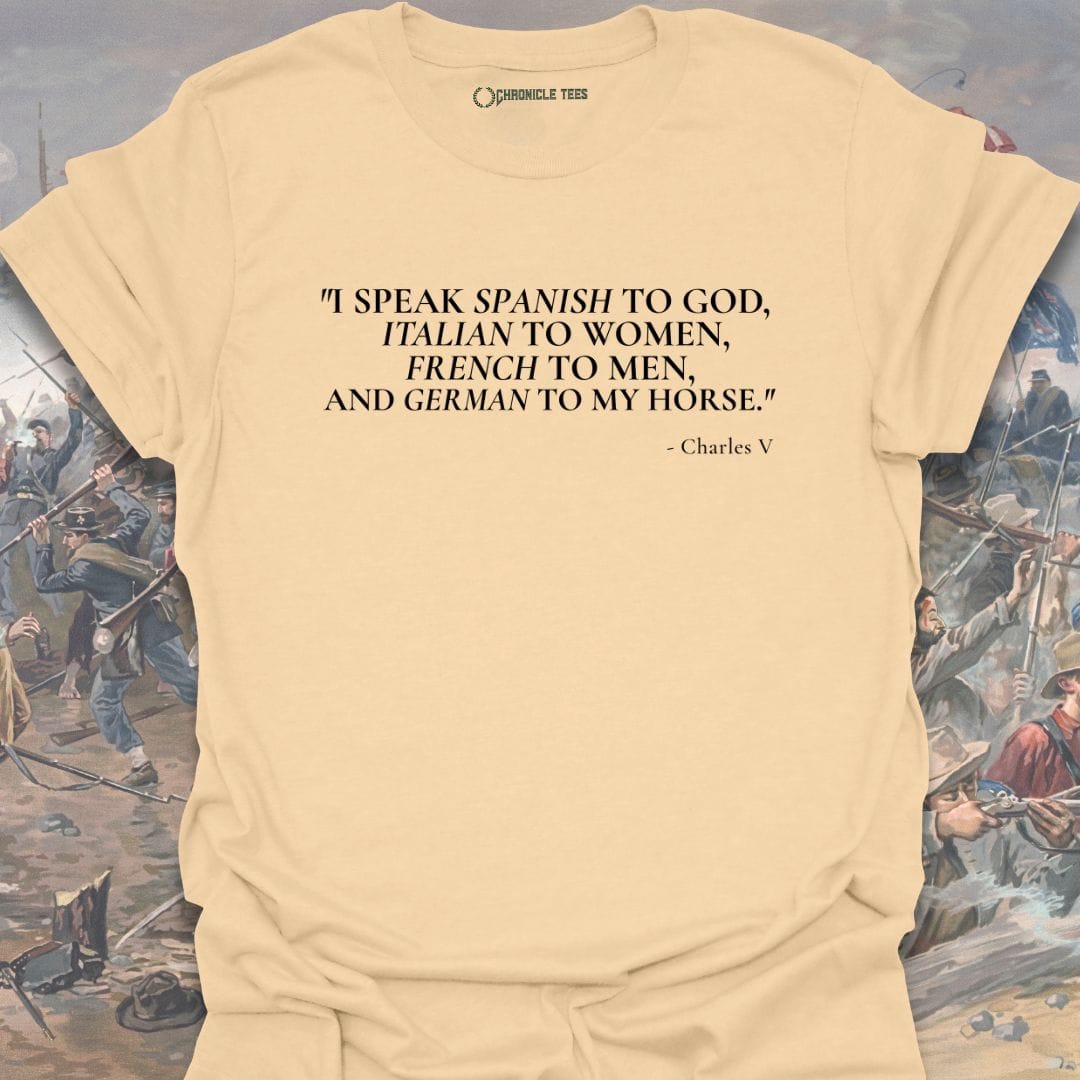 I Speak Spanish To God..... - Charles V T-shirt