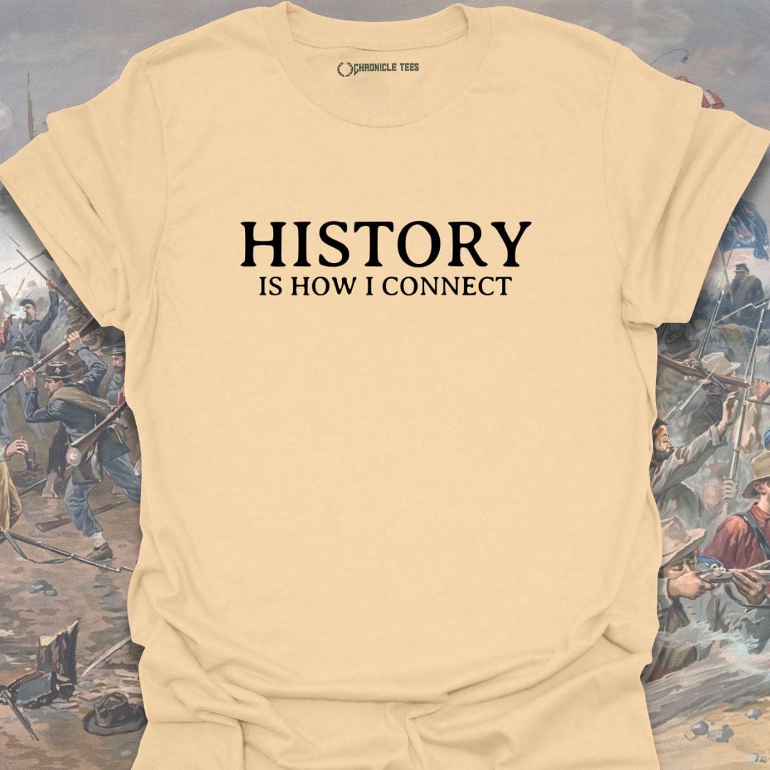 History Is How I Connect T-shirt