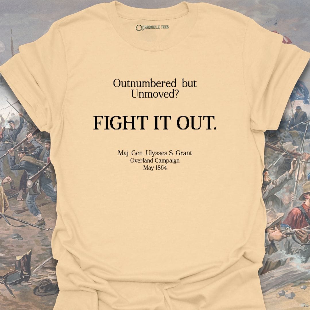 Fight It Out - U. S. Grant T-shirt