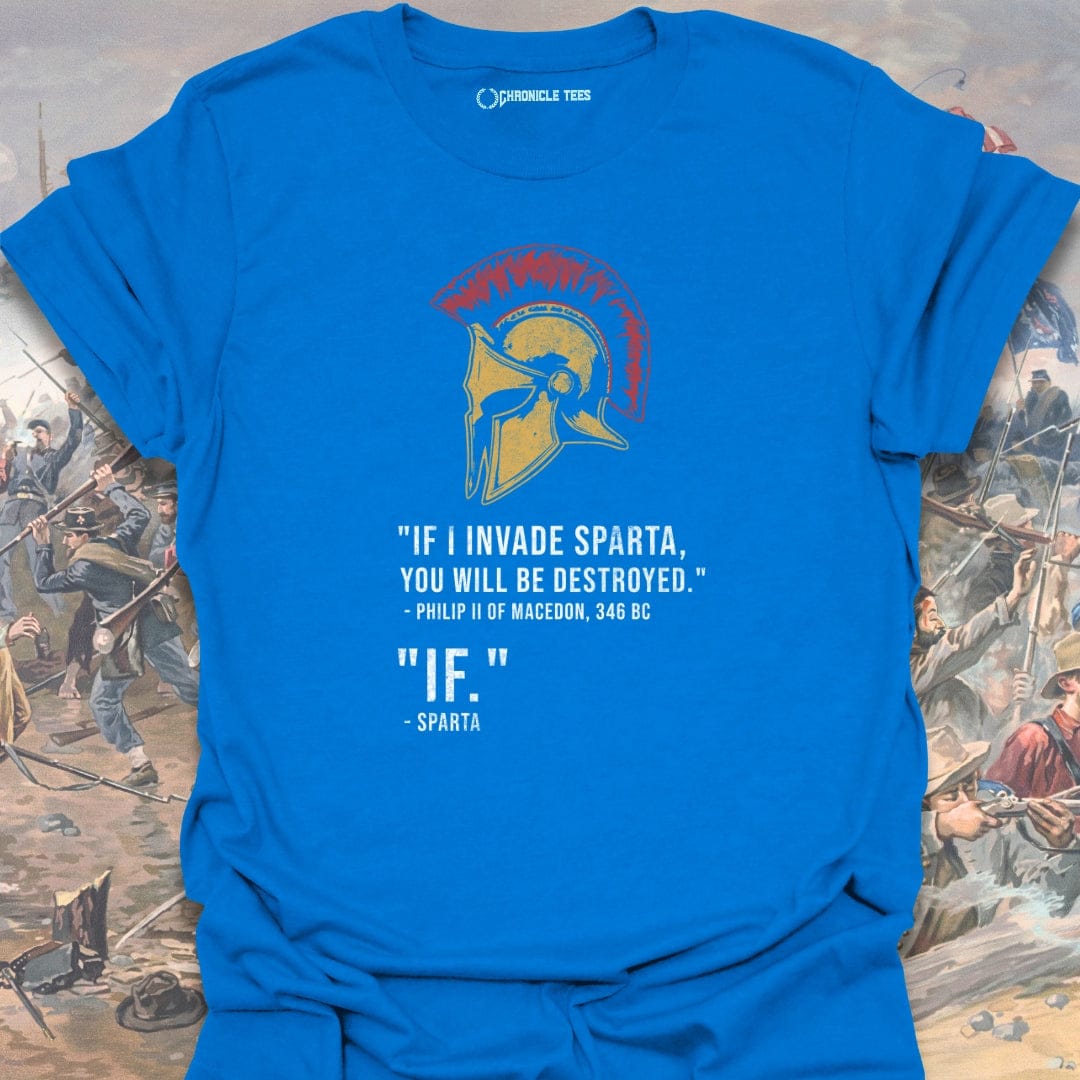 If I Invade Sparta T-shirt