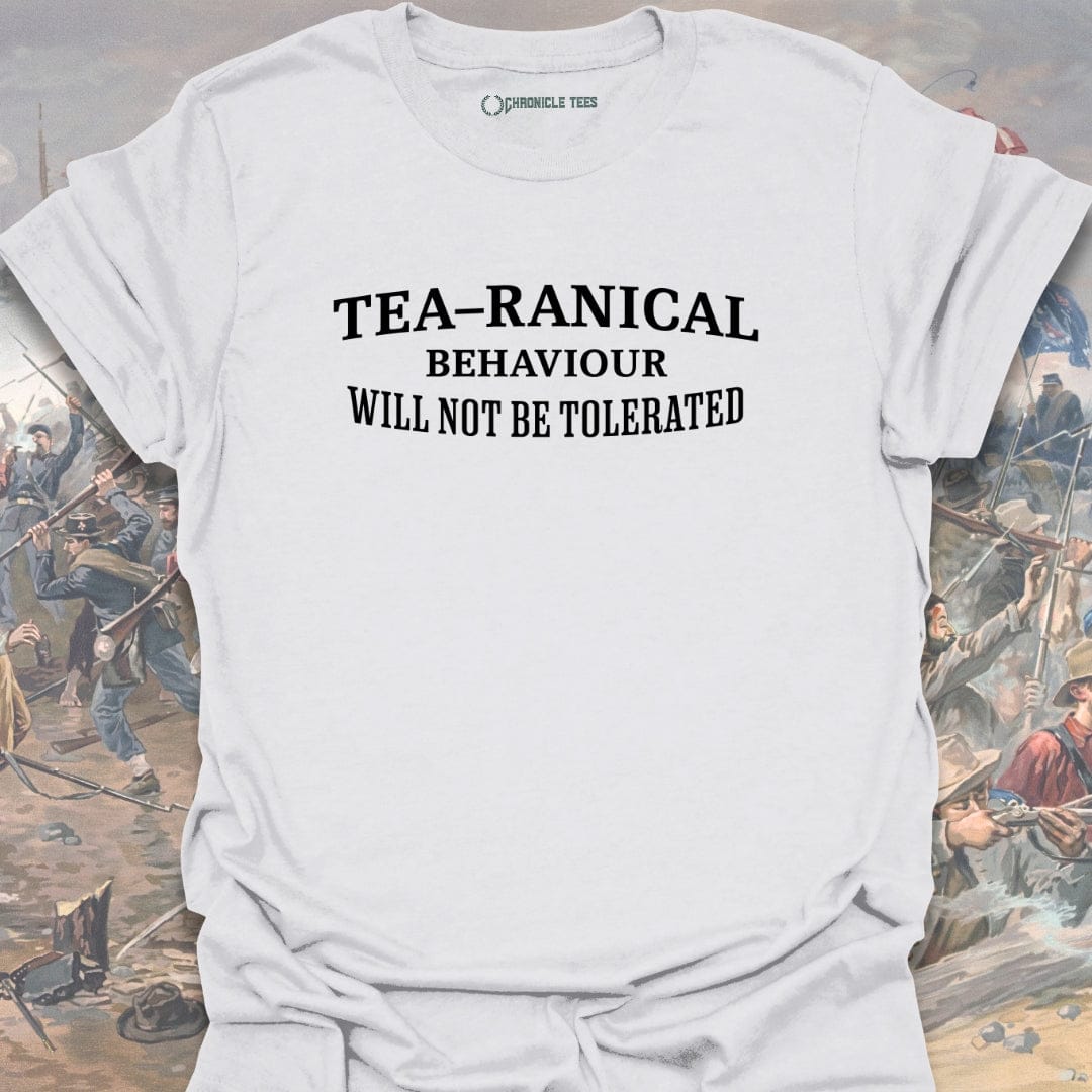 Tea-ranical Behaviour T-shirt