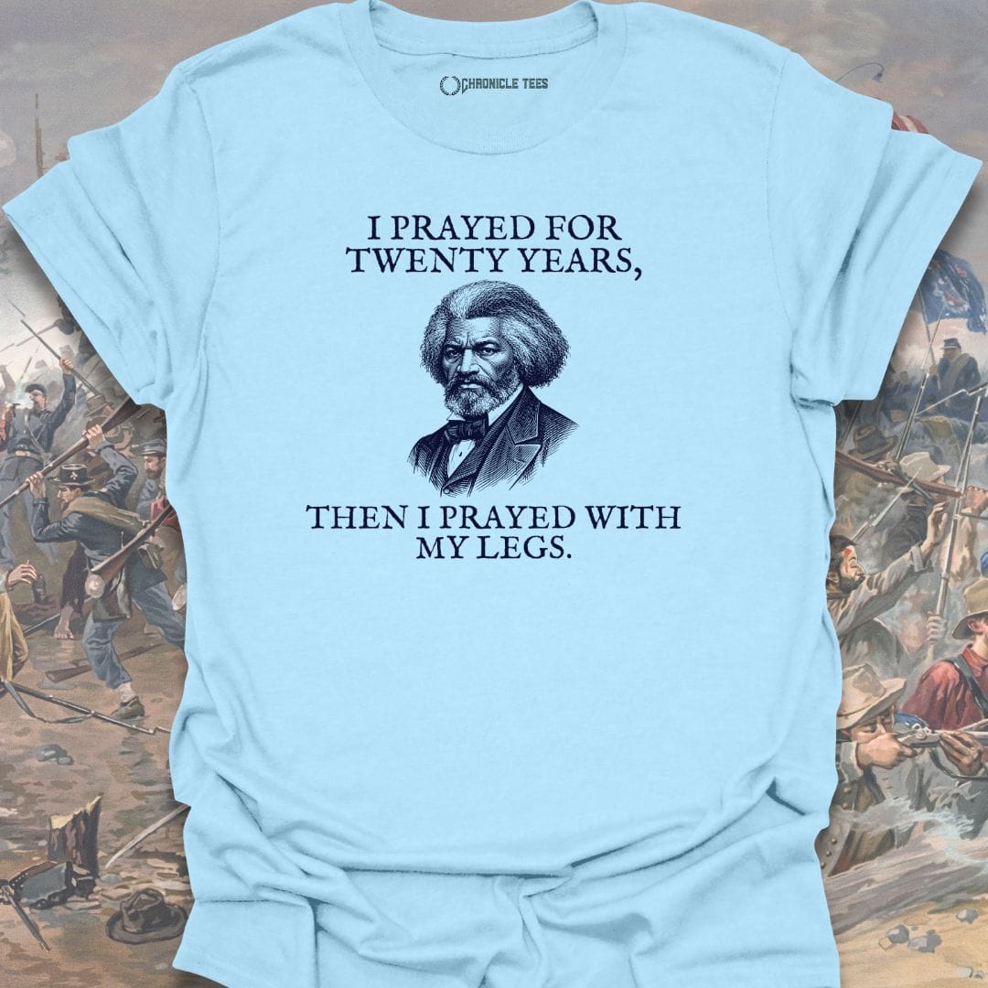 Prayed for Twenty Years T-shirt