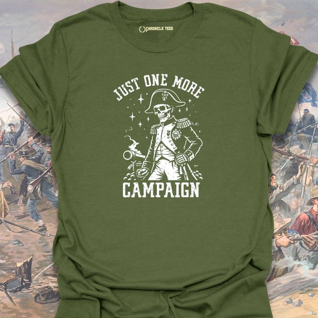 Just One More Campaign T-shirt