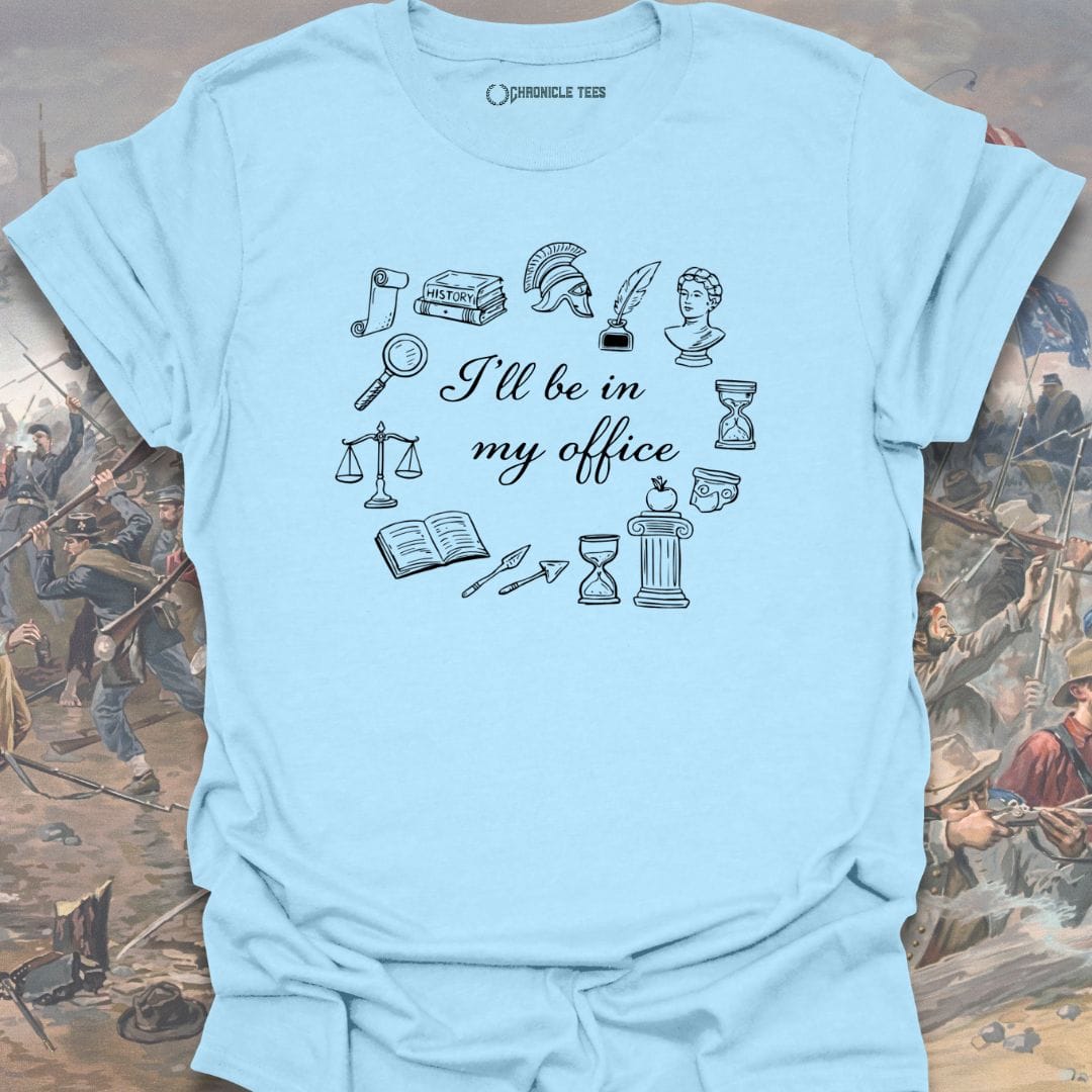 I'll Be In My Office T-shirt