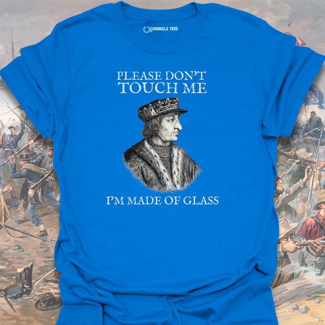 Please Don't Touch Me - Charles VI T-shirt