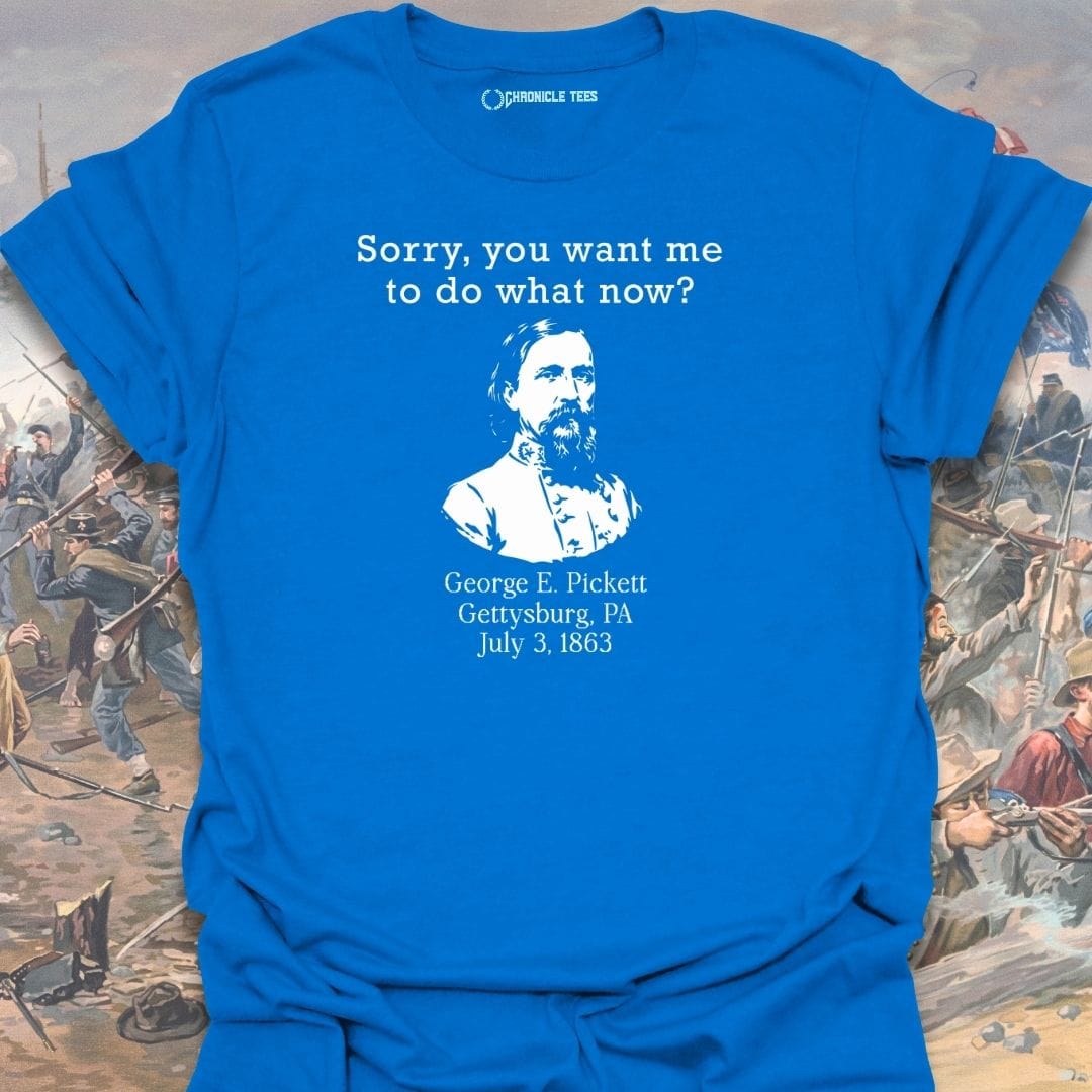 Do What Now? Pickett T-shirt