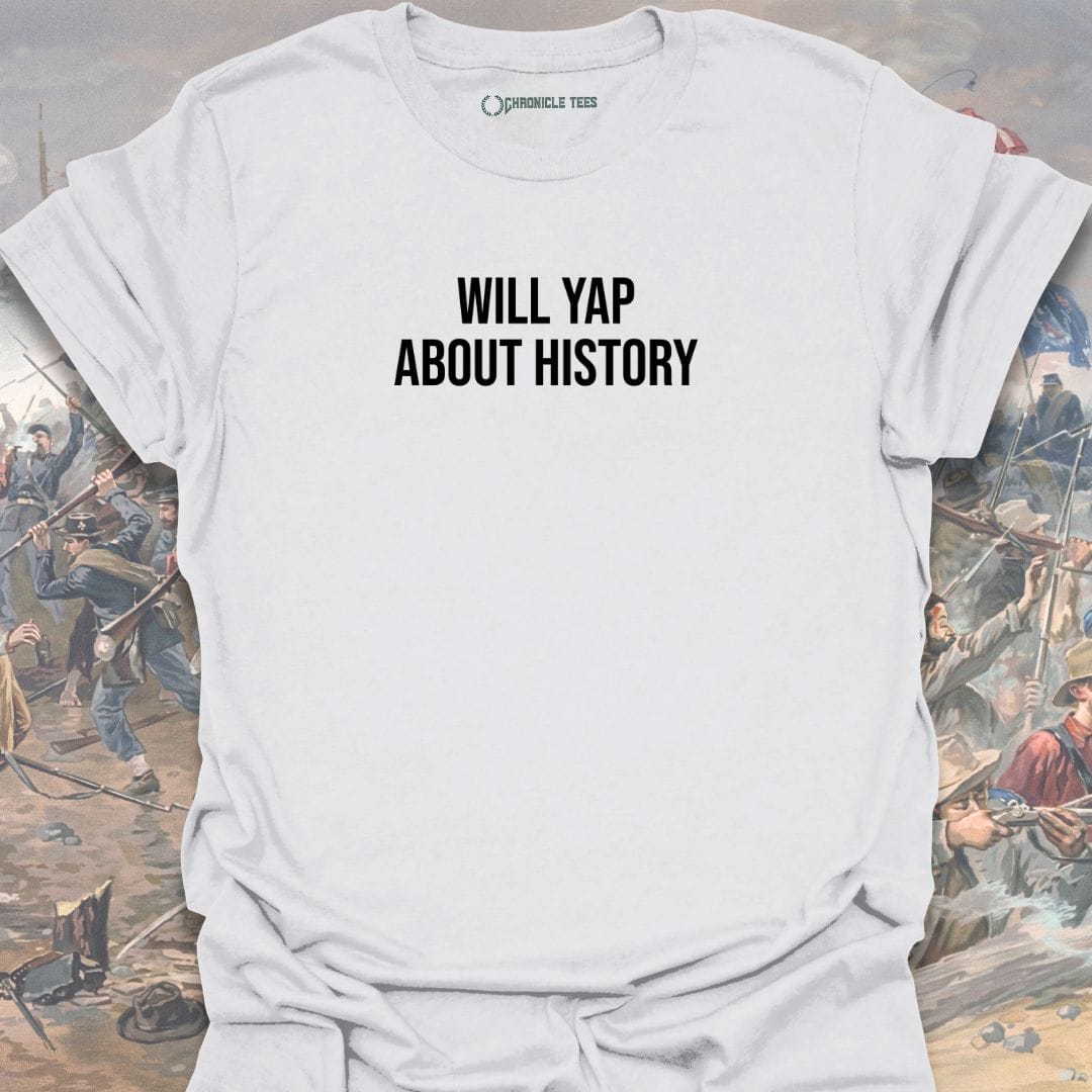 Will Yap About History T-shirt