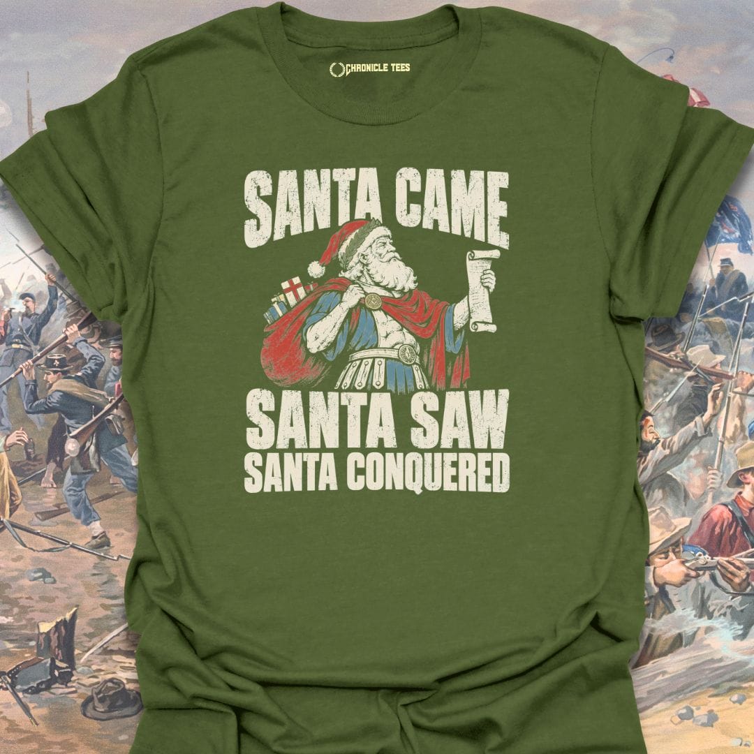Santa Came, Santa Saw T-shirt