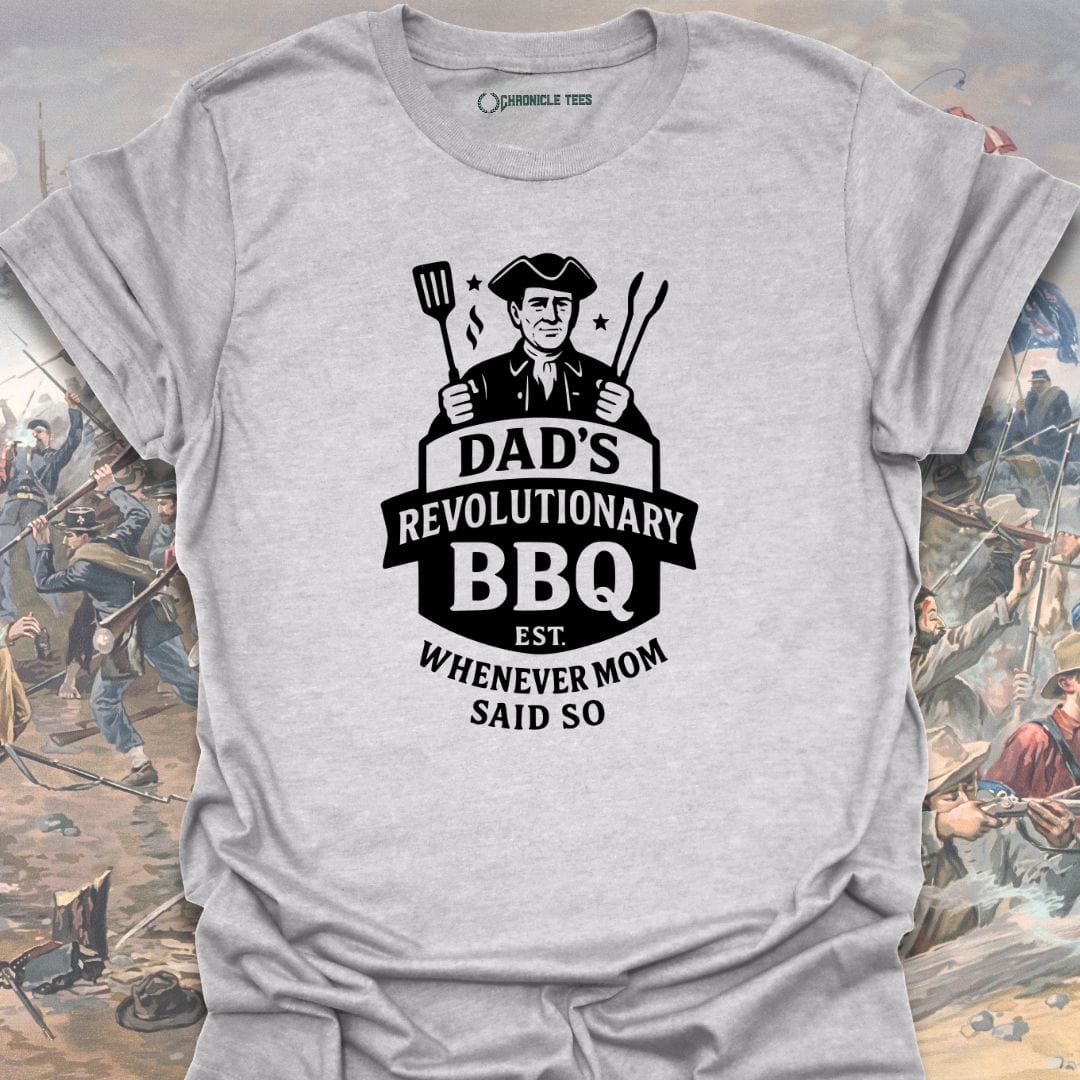 Dad's Revolutionary BBQ T-shirt