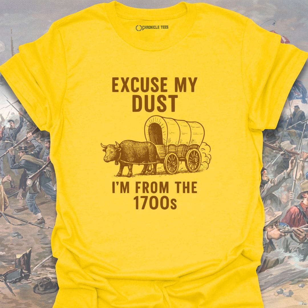 Excuse My Dust T-shirt