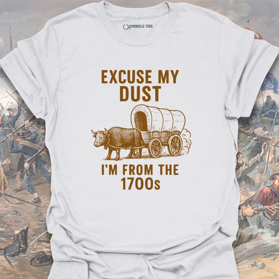 Excuse My Dust T-shirt