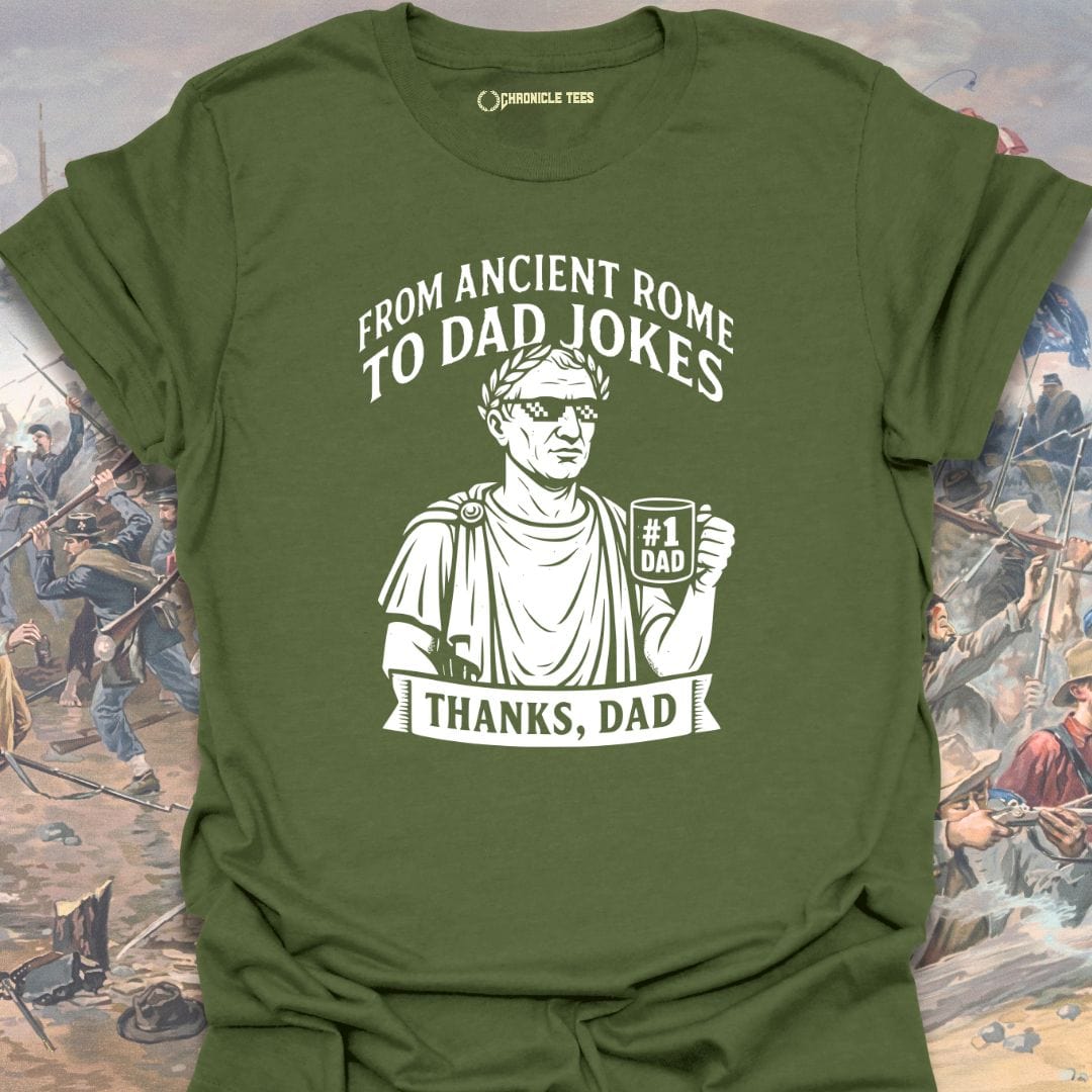 From Ancient Rome To Dad Jokes T-shirt