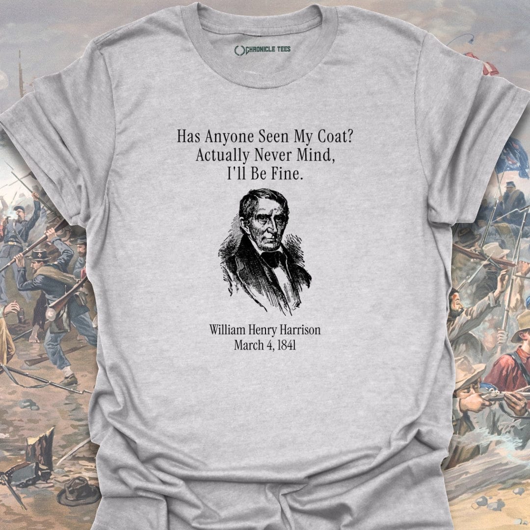 Has Anyone Seen My Coat W. Henry T-shirt