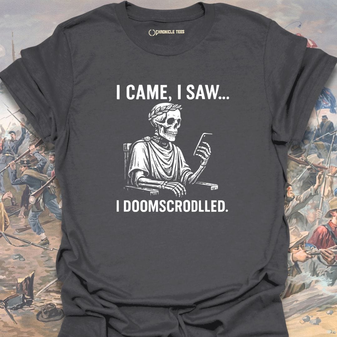 I Came. I Saw... I Doomscrodlled T-shirt