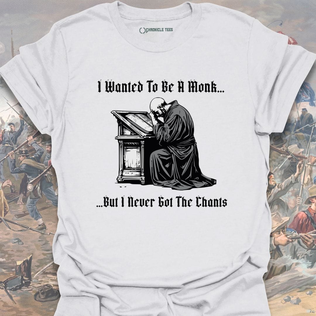 I Wanted To Be A Monk T-shirt