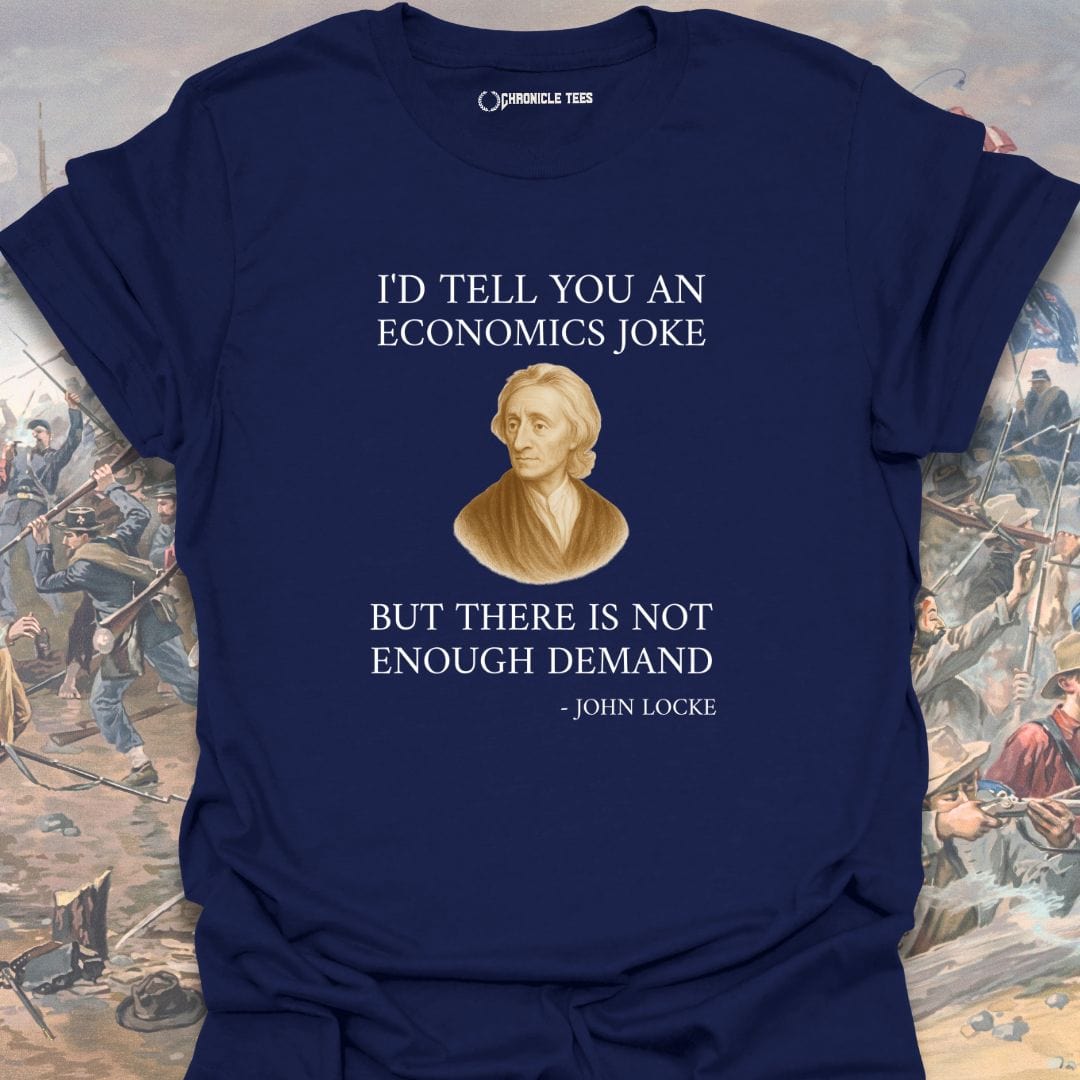 I'd Tell You An Economics Joke T-shirt