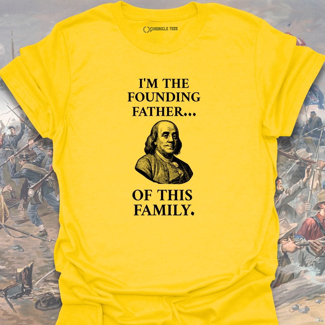 I'm The Founding Father T-shirt