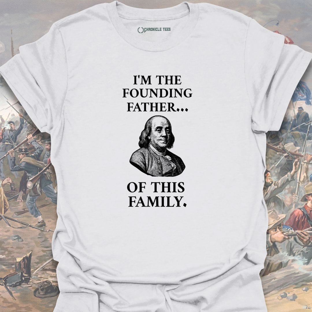 I'm The Founding Father T-shirt
