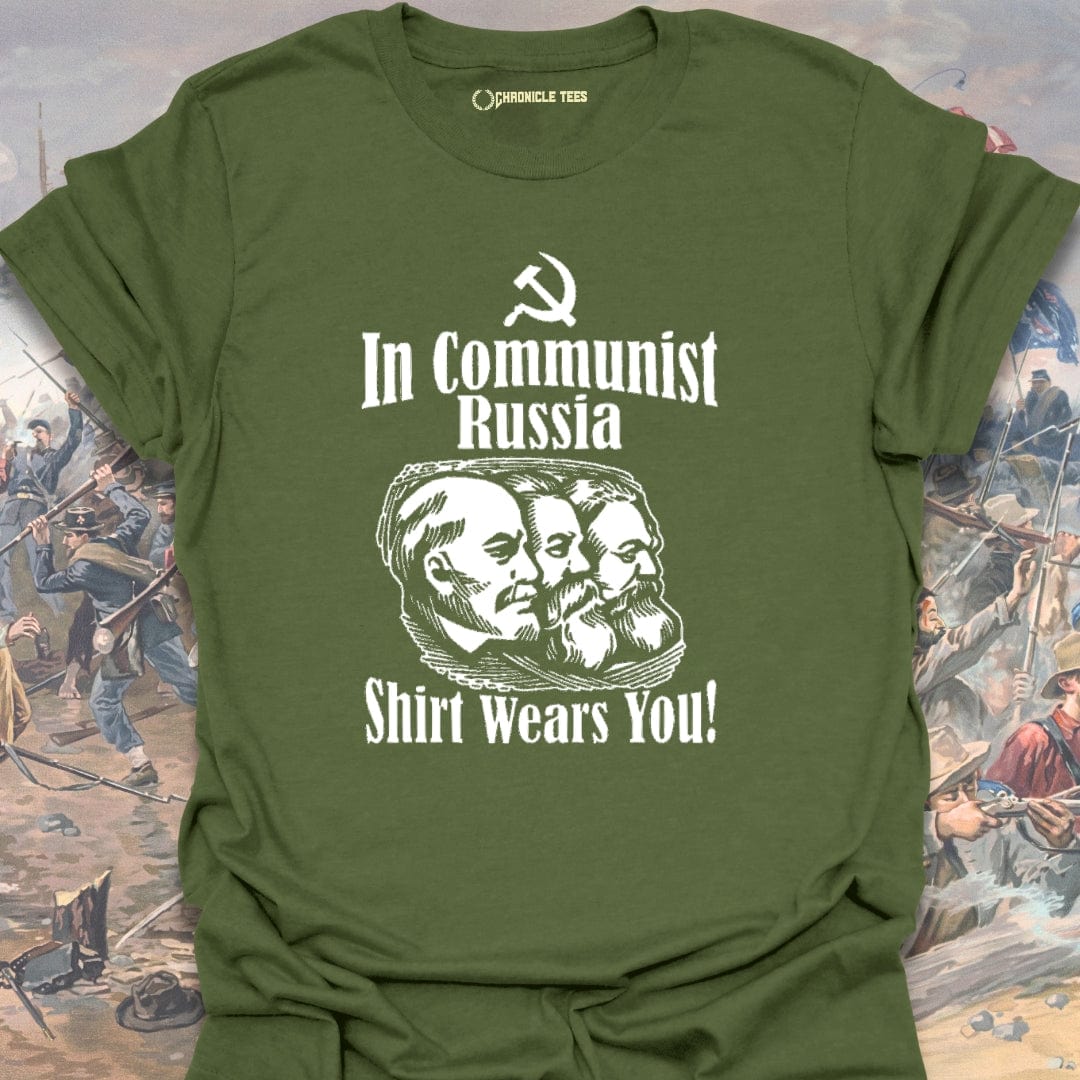 In Communist Russia, Shirt Wears You T-shirt