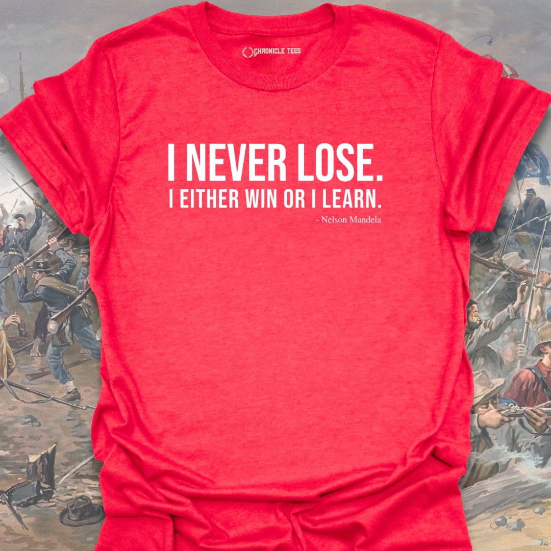 I Never Lose - Nelson Mandela T-shirt