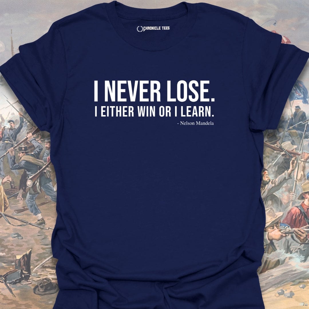 I Never Lose - Nelson Mandela T-shirt