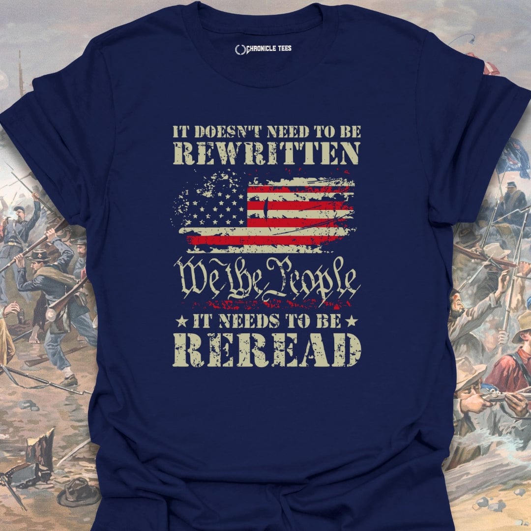 It Doesn't Need To Be Rewritten T-shirt