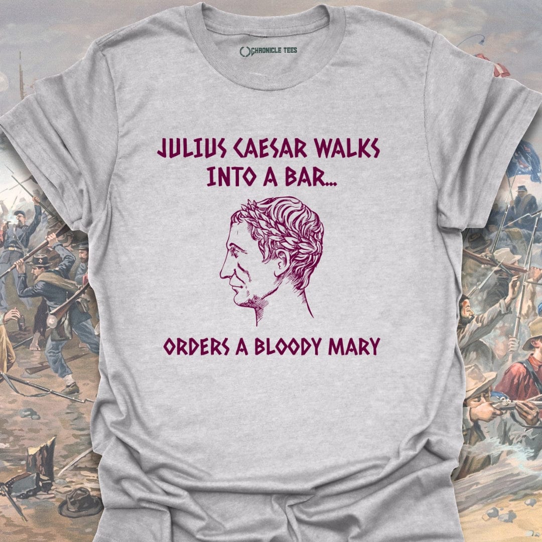 Julius Caesar Walks Into A Bar T-shirt