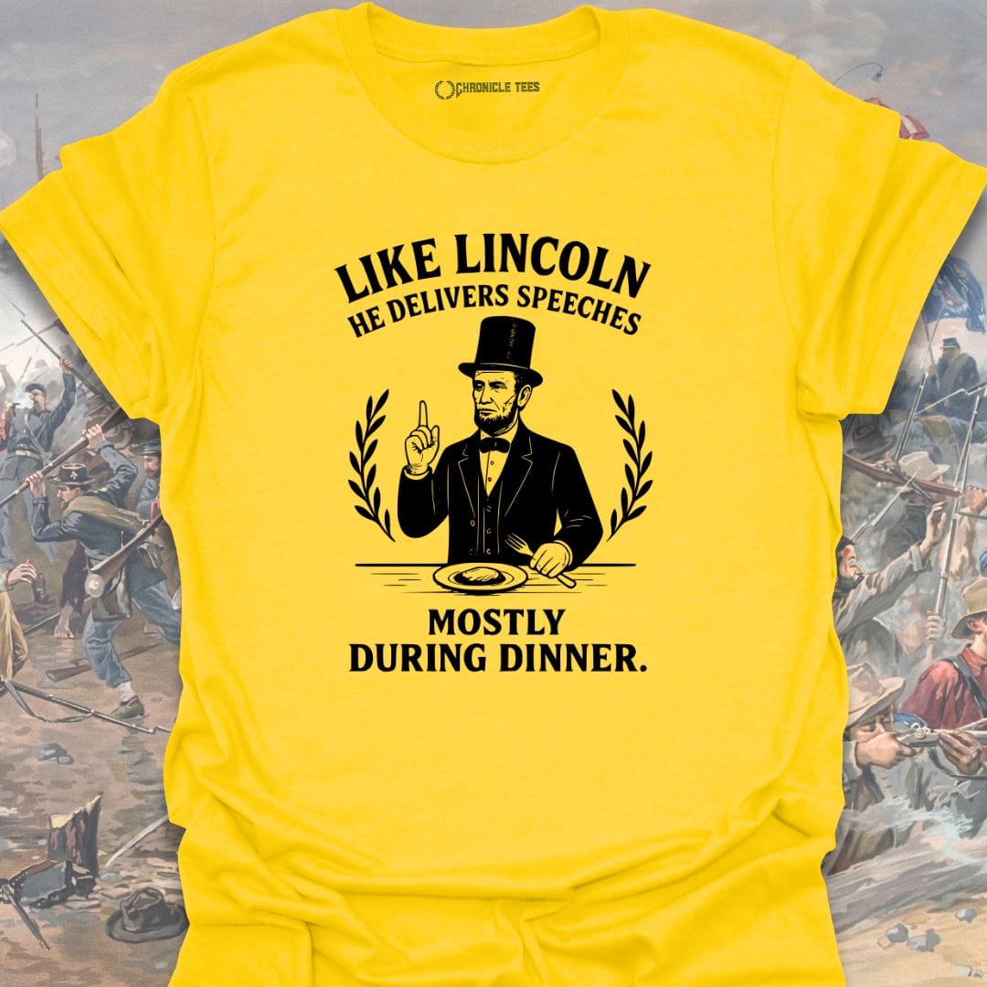 Like Lincoln He Delivers Speeches T-shirt
