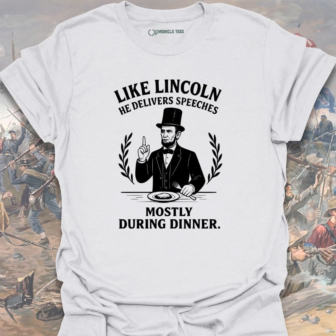 Like Lincoln He Delivers Speeches T-shirt