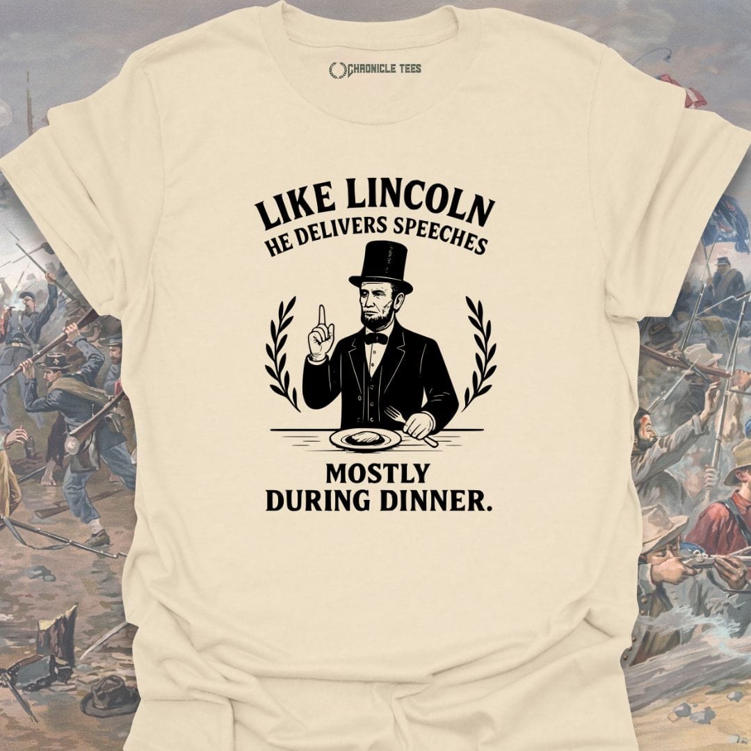 Like Lincoln He Delivers Speeches T-shirt