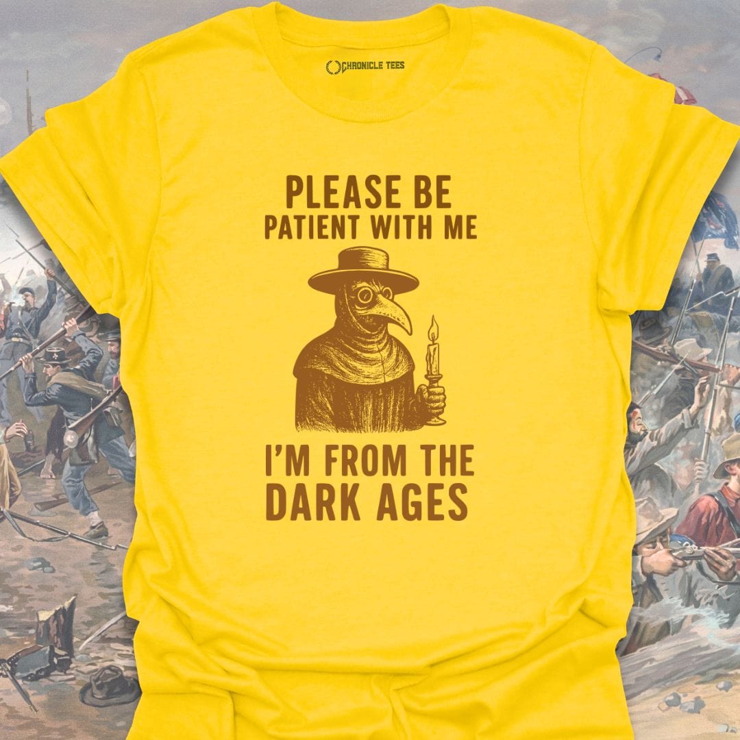 I'm From The Dark Ages T-shirt